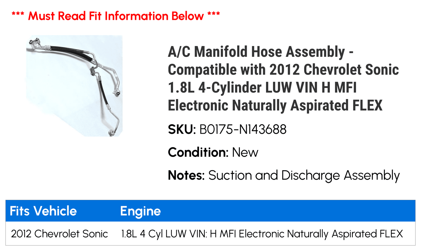 A/C Manifold Hose Assembly - Compatible with 2012 Chevy Sonic 1.8L 4-Cylinder LUW VIN H MFI Electronic Naturally Aspirated FLEX